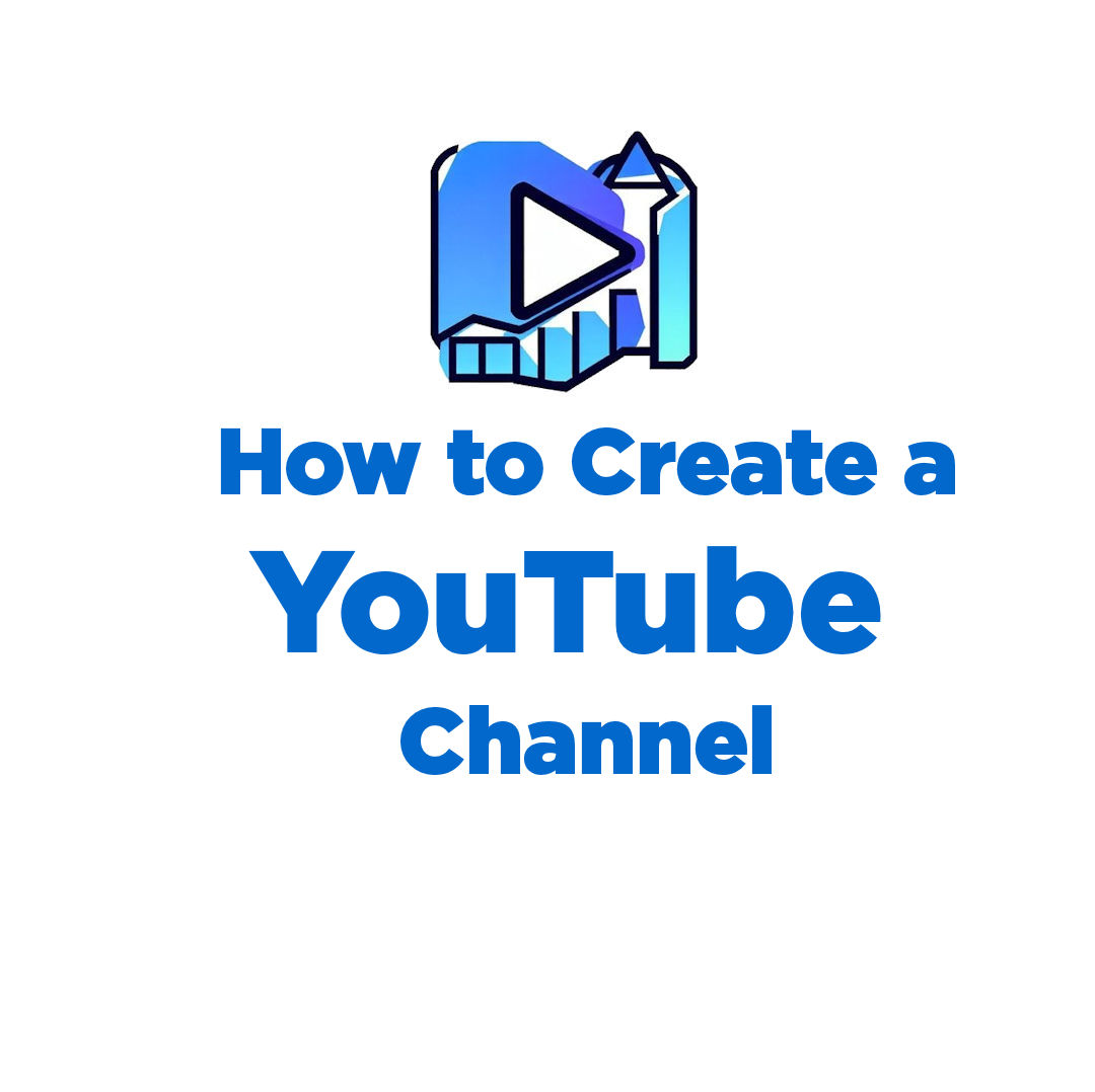 How to Create a YouTube Channel